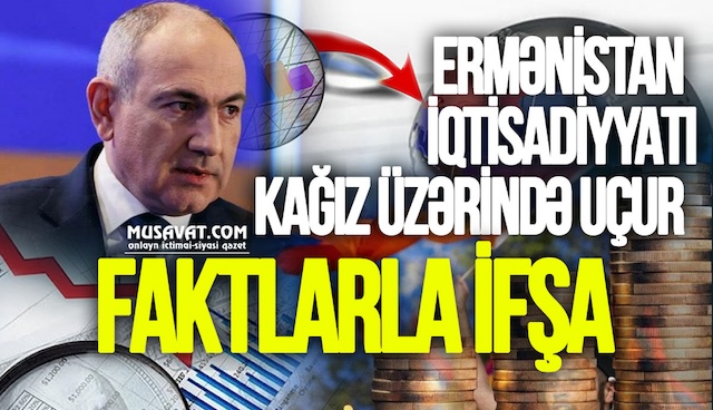 İxracda fırlanan milyardlar – Ermənistanın iqtisadi sirri açılır