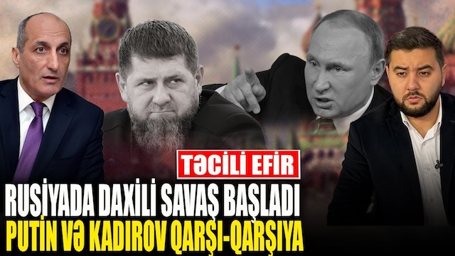 TƏCİLİ! Daxili savaş başladı - Putin və Kadırov qarşı qarşıya - Fikrət Yusifov ilə QIRMIZI MASA