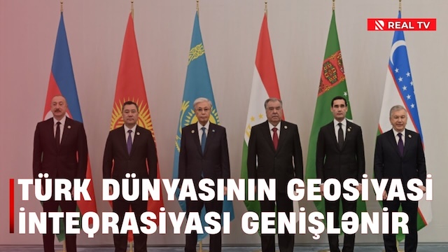 5+1 formatı:Türk dünyasının geosiyasi inteqrasiyası genişlənir