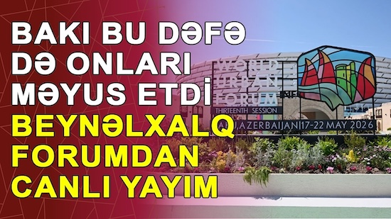 Bakı bu dəfə də onları məyus etdi - Beynəlxalq forumdan canlı yayım